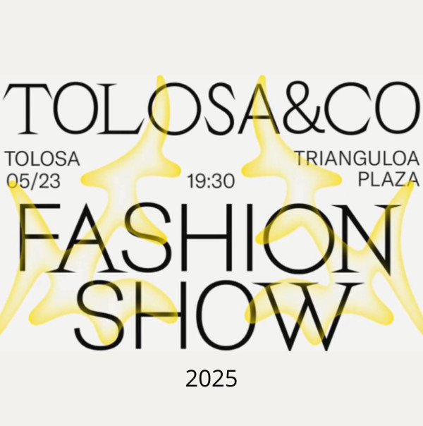 DESFILE TOLOSA&CO 2025. Comercio local, una apuesta segura y muy humana.